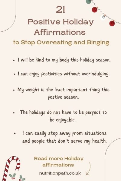 21 positive Holiday affirmations to stop overeating and binging during the holiday season.