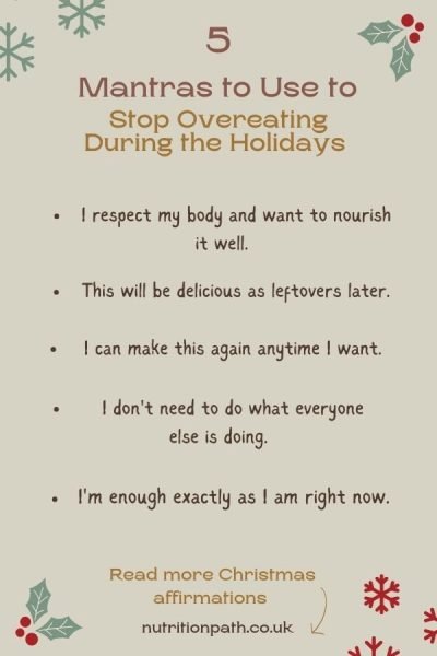 5 mantras and affirmations to overcome overeating during the holidays.